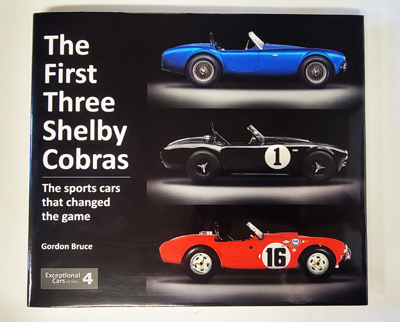 *NEW* (shipping Wed 12/1) The First Three Shelby Cobras by Gordon Bruce